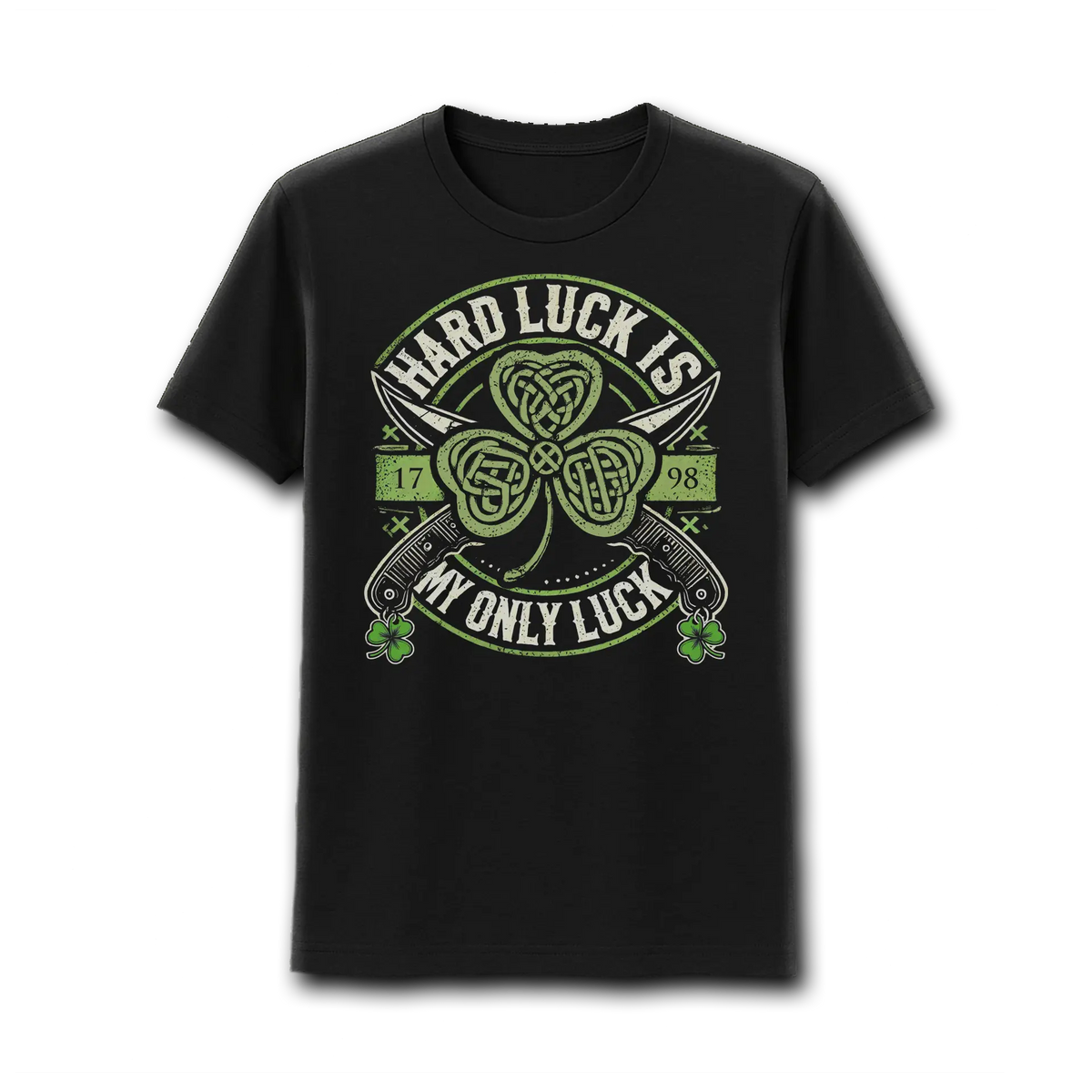 Hard Luck Is My Only Luck T-Shirt